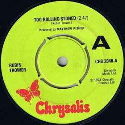 Robin Trower : Too Rolling Stoned - Lady Love